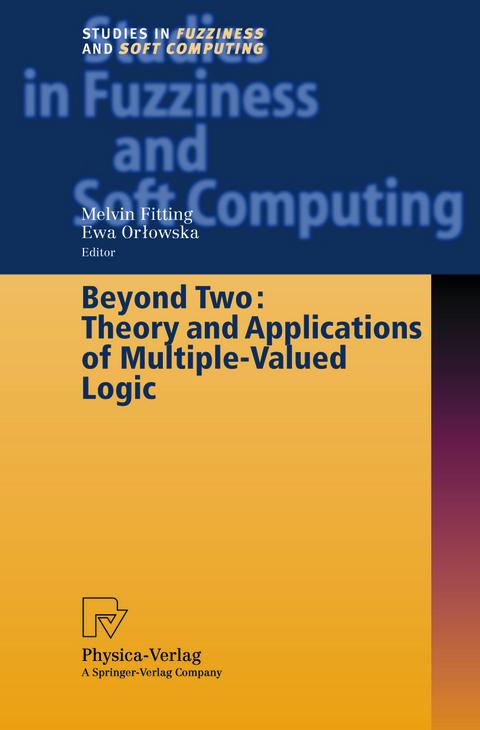 Beyond Two: Theory and Applications of Multiple-Valued Logic - 