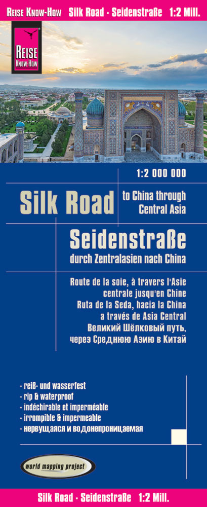 Reise Know-How Landkarte Seidenstra&szlig;e (1:2.000.000): Durch Zentralasien nach China - Reise Know-How Verlag Peter Rump
