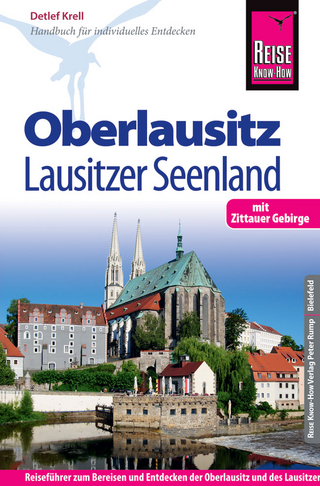 Reise Know-How Reiseführer Oberlausitz, Lausitzer Seenland mit Zittauer Gebirge