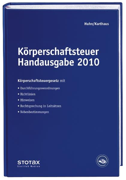 K&ouml;rperschaftsteuer Handausgabe 2010 - Birgit Huhn, Volker Karthaus
