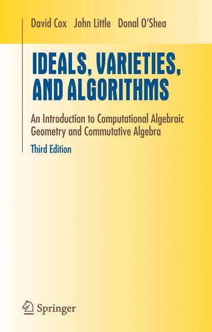Ideals, Varieties, and Algorithms - David A. Cox, John Little, Donal Oshea