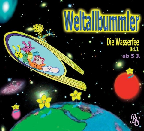 Weltallbummler Band 1: Die Wasserfee - Barbara Stein