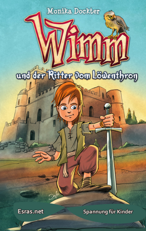 Wimm und der Ritter vom L&ouml;wenthron - Monika Dockter