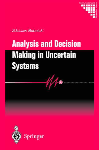 Analysis and Decision Making in Uncertain Systems