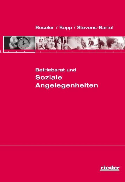 Betriebsrat und Soziale Angelegenheiten - Lothar Beseler, Peter Bopp, Eckart Stevens-Bartol