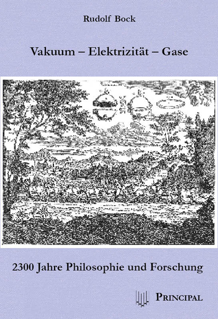 Vakuum - Elektrizit&auml;t - Gase - Rudolf Bock