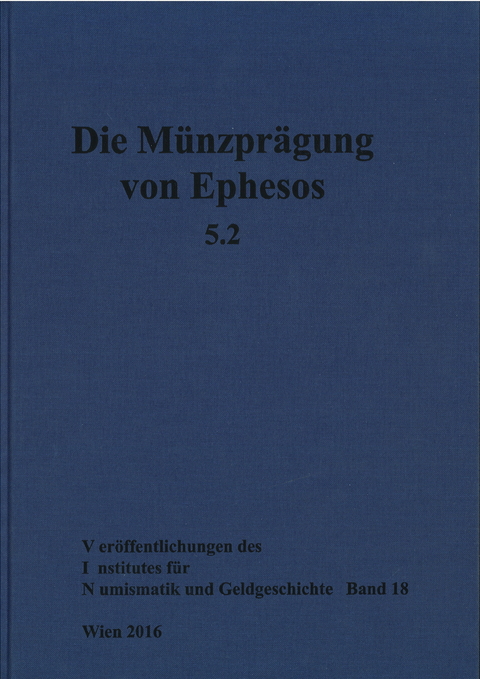 Die M&uuml;nzpr&auml;gung von Ephesos. Band 5, Teil 2 - Stefan Karwiese