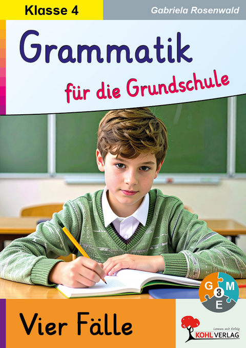 Grammatik f&uuml;r die Grundschule - Vier F&auml;lle / Klasse 4 - Gabriela Rosenwald