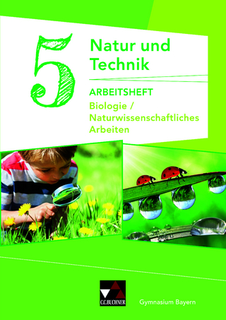 Natur und Technik – Gymnasium Bayern / Natur und Technik: Biologie/NW Arbeiten AH 5