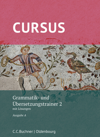 Cursus A – neu / Cursus A Grammatik- und Übersetzungstrainer 2
