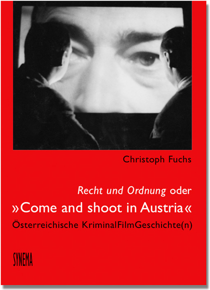 Recht und Ordnung oder "Come and shoot in Austria" - Christoph Fuchs