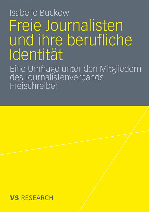 Freie Journalisten und ihre berufliche Identit&auml;t - Isabelle Buckow