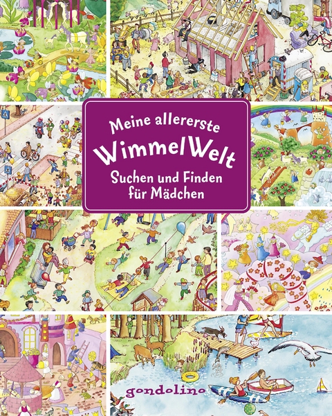 Meine allererste WimmelWelt - Suchen und finden f&uuml;r M&auml;dchen