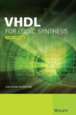 VHDL for Logic Synthesis - Andrew Rushton