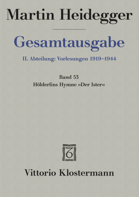 Hölderlins Hymne "Der Ister" (Sommersemester 1942) - Martin Heidegger
