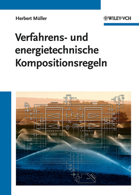 Verfahrens- und energietechnische Kompositionsregeln - Herbert M&uuml;ller