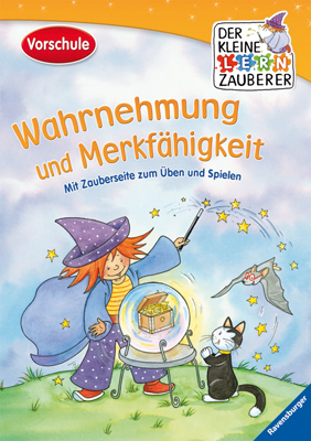Der kleine Lernzauberer: Wahrnehmung und Merkf&auml;higkeit - Felizitas Morgenroth