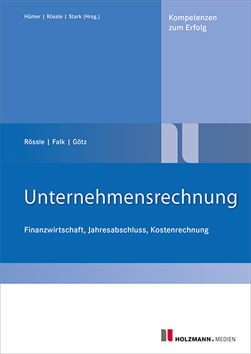 Unternehmensrechnung - Franz Falk, Michael G&ouml;tz, Prof. Dr. Werner R&ouml;ssle