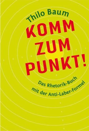 Komm zum Punkt!