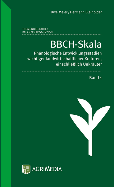 BBCH-Skala, Band 1 - Hermann Bleiholder, Uwe Meier