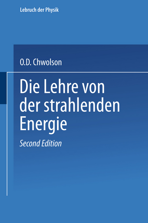 Die Lehre von der strahlenden Energie - Orest D. Chwolson