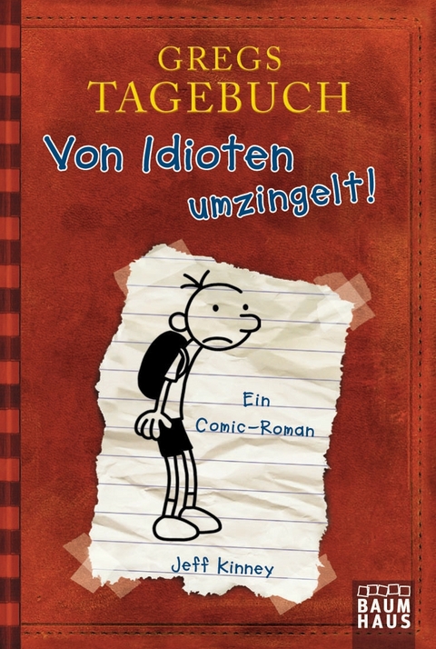 Gregs Tagebuch - Von Idioten umzingelt! - Jeff Kinney