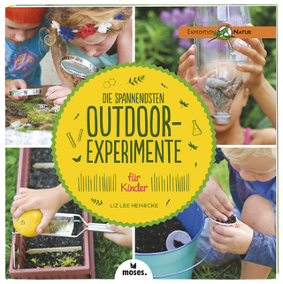 Die spannendsten Outdoor-Experimente für Kinder