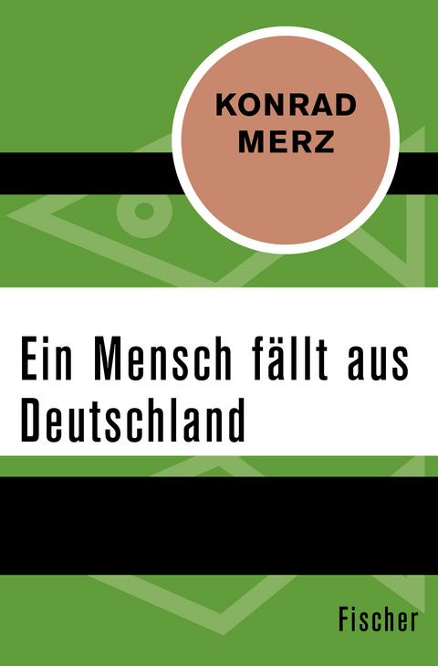 Ein Mensch fällt aus Deutschland - Konrad Merz