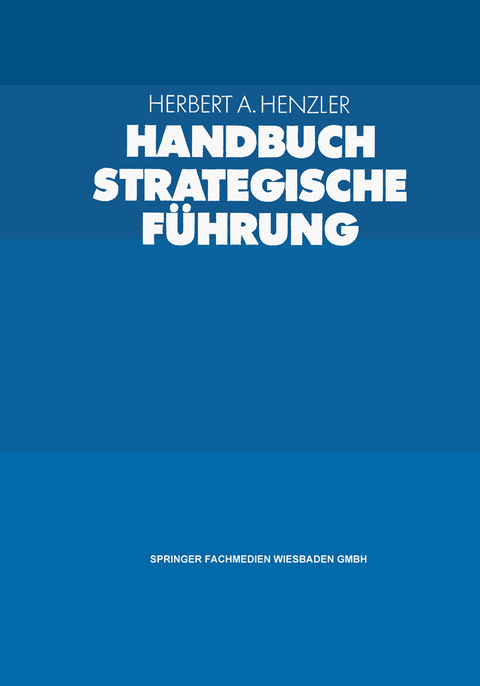 Handbuch Strategische F&uuml;hrung - 