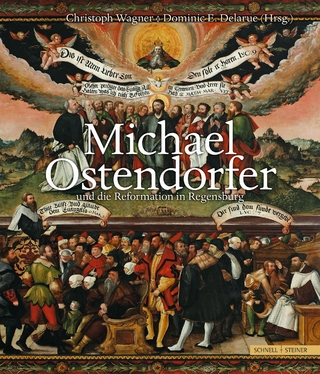 Michael Ostendorfer und die Reformation in Regensburg