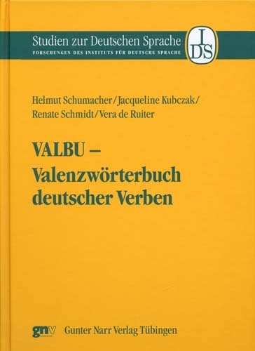 VALBU, Valenzw&ouml;rterbuch deutscher Verben - Helmut Schumacher, Jacqueline Kubczak, Renate Schmidt