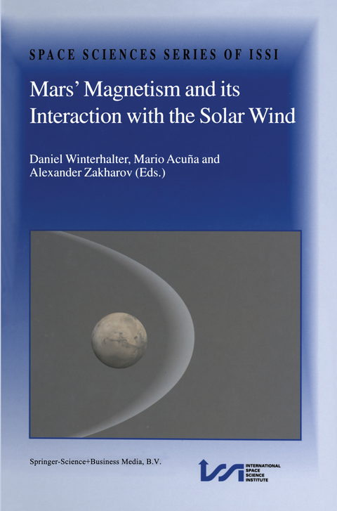 Mars&rsquo; Magnetism and Its Interaction with the Solar Wind - 