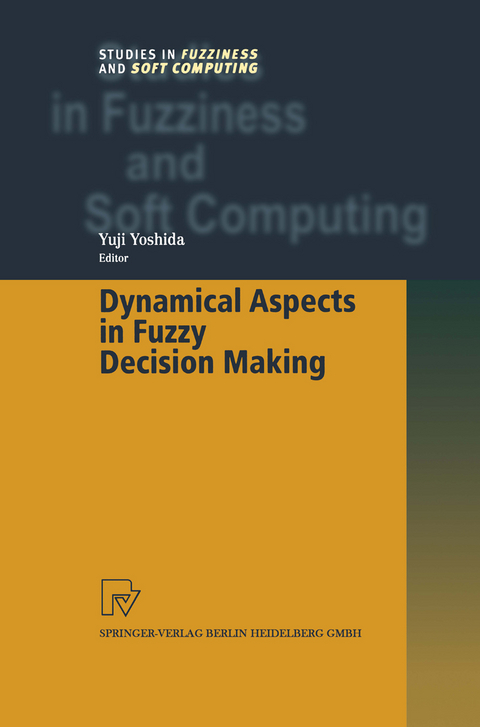 Dynamical Aspects in Fuzzy Decision Making - 