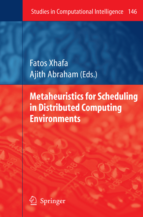Metaheuristics for Scheduling in Distributed Computing Environments - 