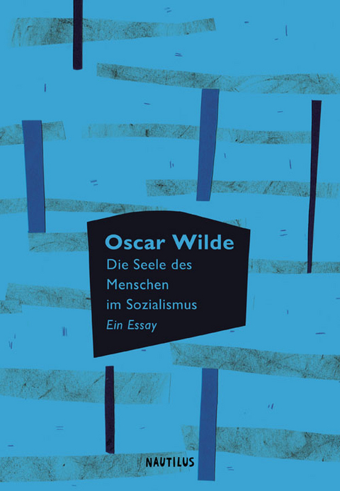 Die Seele des Menschen im Sozialismus - Oscar Wilde
