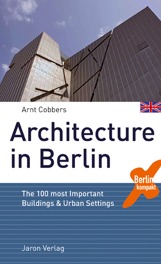 Architecture in Berlin - Arnt Cobbers