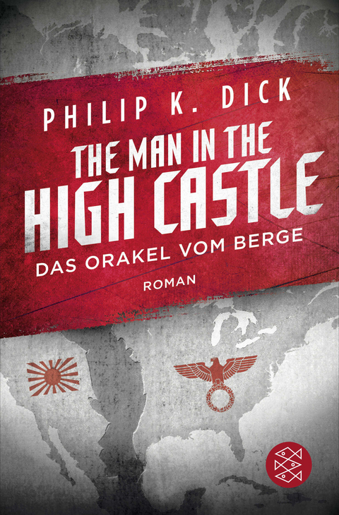 The Man in the High Castle/Das Orakel vom Berge - Philip K. Dick
