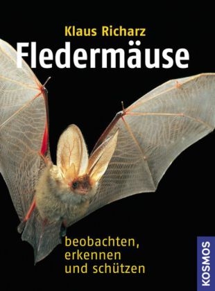 Flederm&auml;use beobachten, erkennen und sch&uuml;tzen - Klaus Richarz