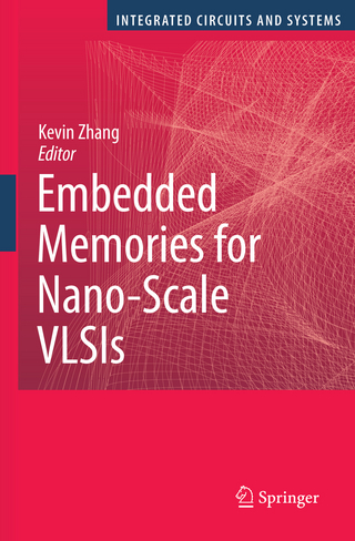 Embedded Memories for Nano-Scale VLSIs