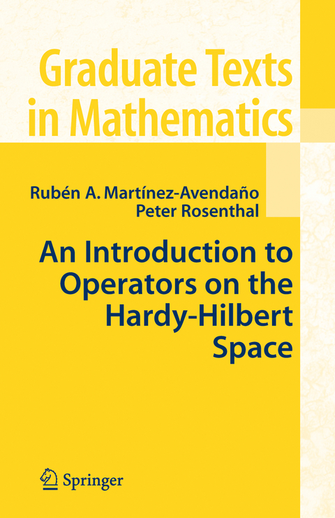 An Introduction to Operators on the Hardy-Hilbert Space - Ruben A. Martinez-Avendano, Peter Rosenthal