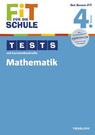 Fit für die Schule: Tests mit Lernzielkontrolle. Mathematik 4. Klasse