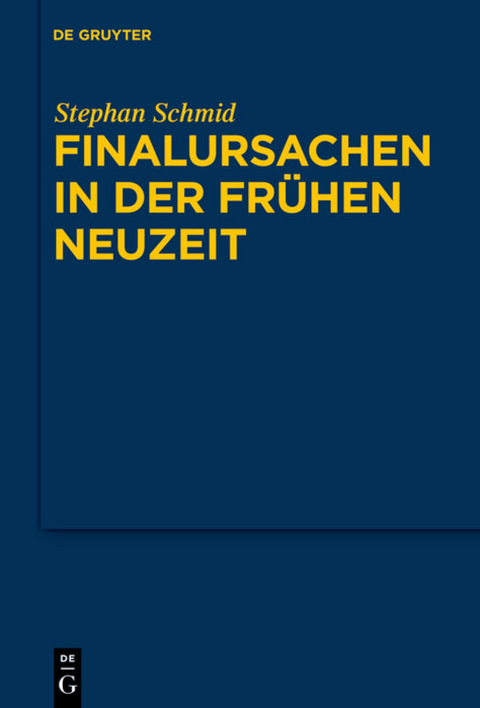 Finalursachen in der fr&uuml;hen Neuzeit - Stephan Schmid