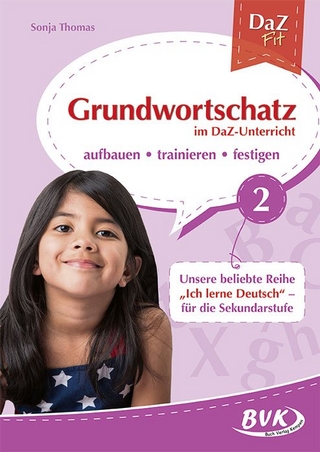 Grundwortschatz im DaZ-Unterricht Band 2