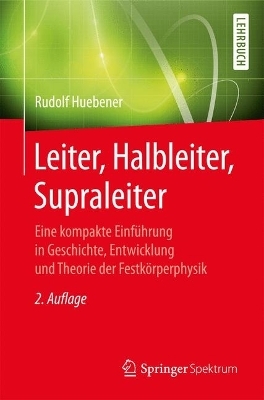 Leiter, Halbleiter, Supraleiter - Rudolf P H&uuml;bener