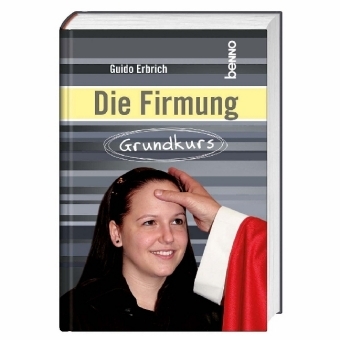 Die Firmung - Guido Erbrich