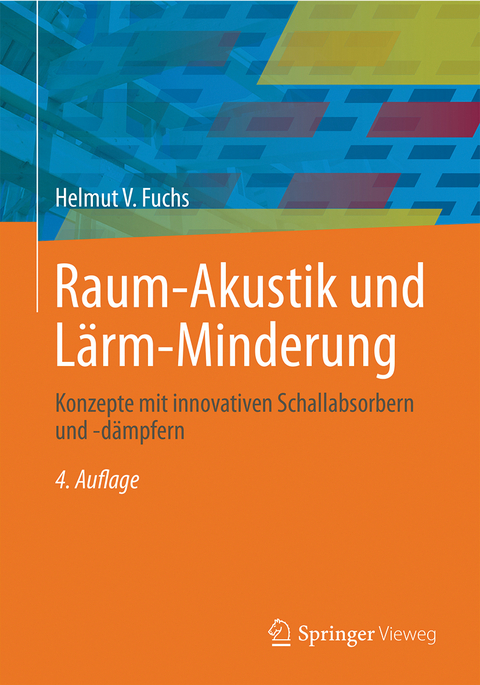Raum-Akustik und L&auml;rm-Minderung - Helmut V. Fuchs