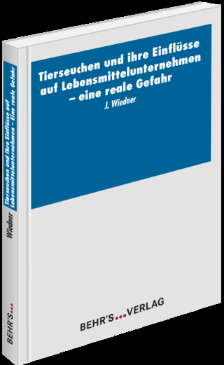 Tierseuchen und ihre Einflüsse auf Lebensmittelunternehmen - Eine reale Gefahr