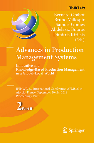 Advances in Production Management Systems: Innovative and Knowledge-Based Production Management in a Global-Local World