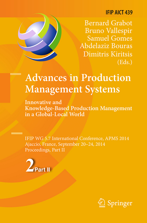 Advances in Production Management Systems: Innovative and Knowledge-Based Production Management in a Global-Local World - 