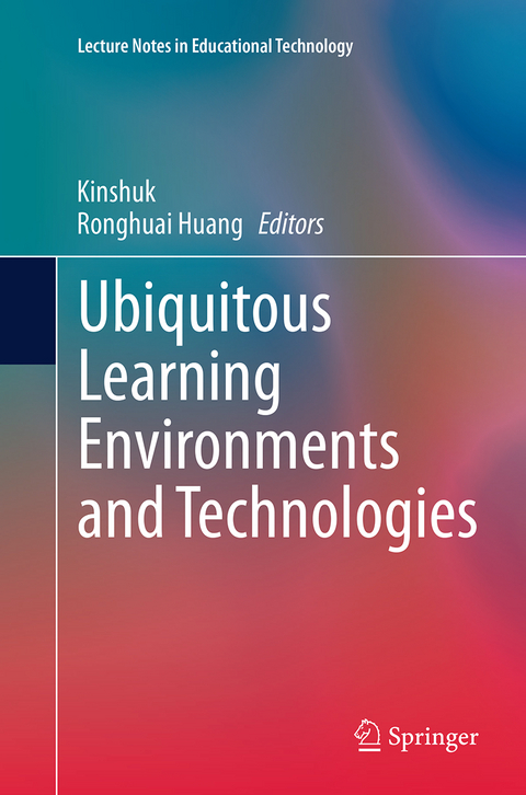 Ubiquitous Learning Environments and Technologies - 